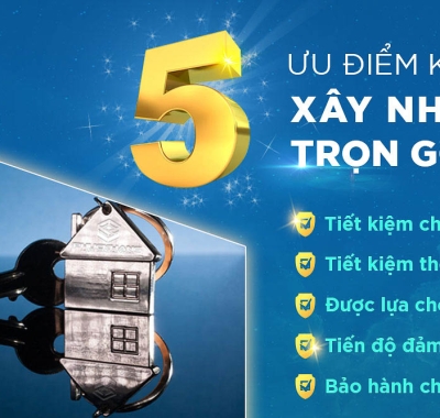 Ưu điểm khi chọn dịch vụ xây nhà trọn gói 
